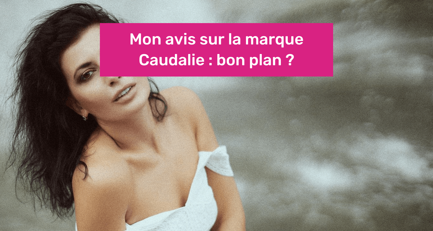 Caudalie avis