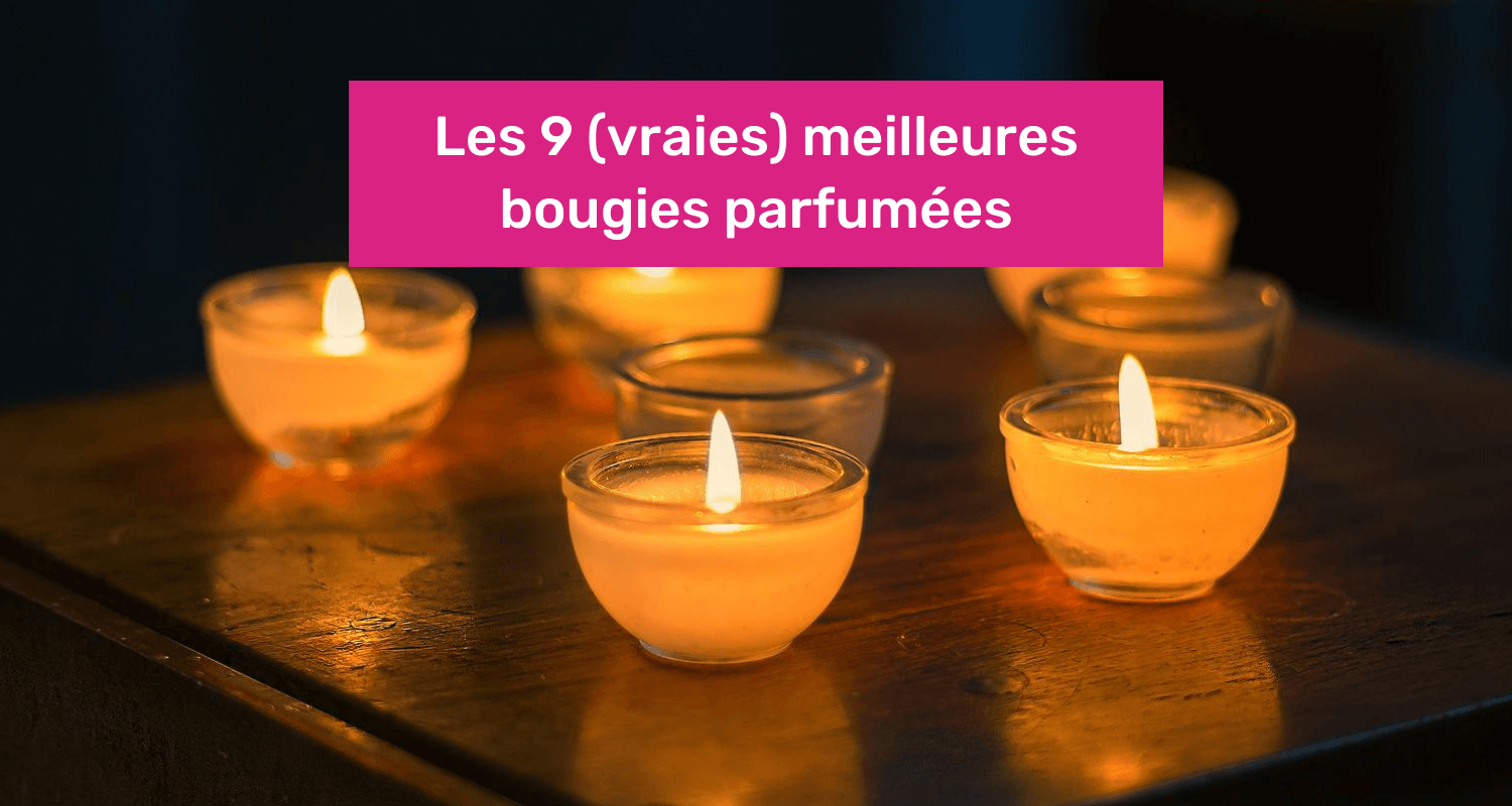 meilleure bougie parfumée