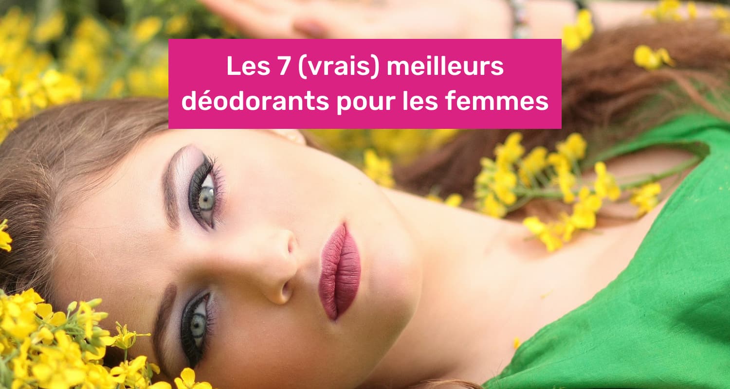 meilleur déodorant femme