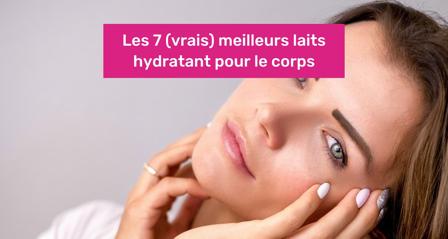 meilleur lait hydratant corps